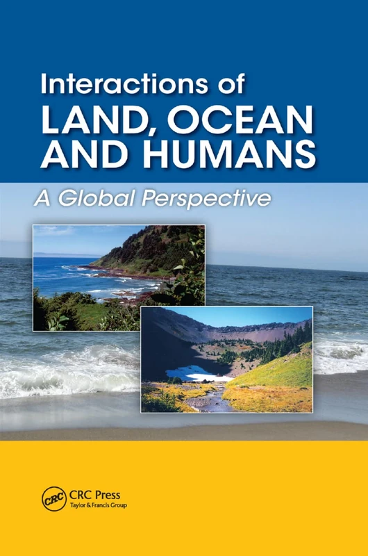 Interactions of Land, Ocean and Humans: A Global Perspective