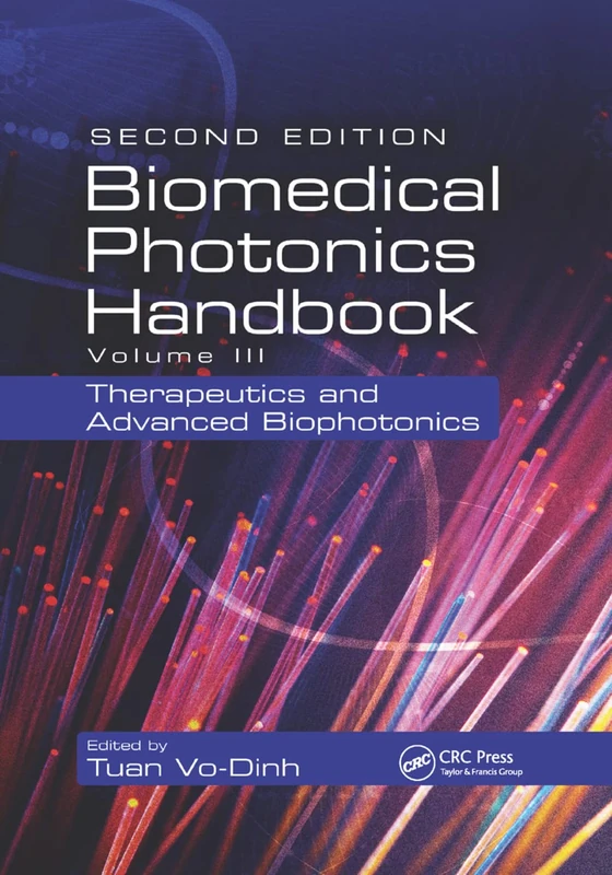 Biomedical Photonics Handbook: Therapeutics and Advanced Biophotonics: 3
