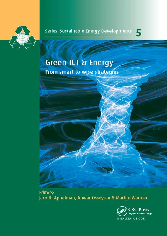 Green ICT & Energy: From Smart to Wise Strategies (Sustainable Energy Developments, 5)