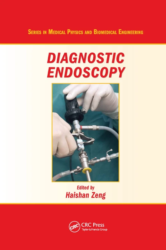 Diagnostic Endoscopy (Series in Medical Physics and Biomedical Engineering) - Image 1