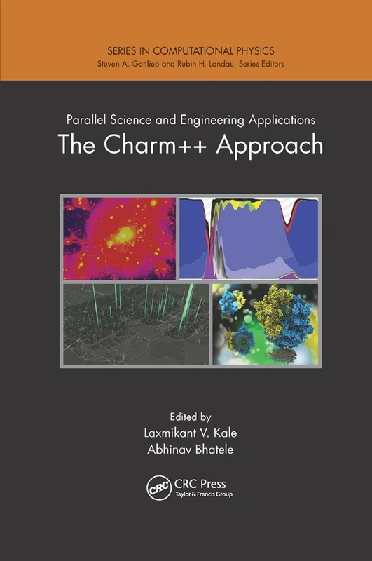 Parallel Science and Engineering Applications: The Charm++ Approach (Series in Computational Physics)