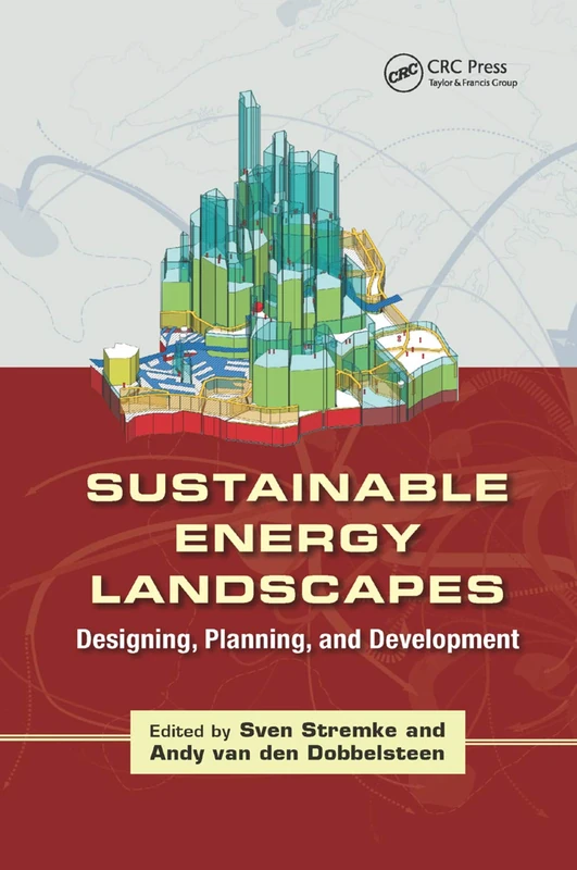 Sustainable Energy Landscapes: Designing, Planning, and Development (Applied Ecology and Environmental Management)