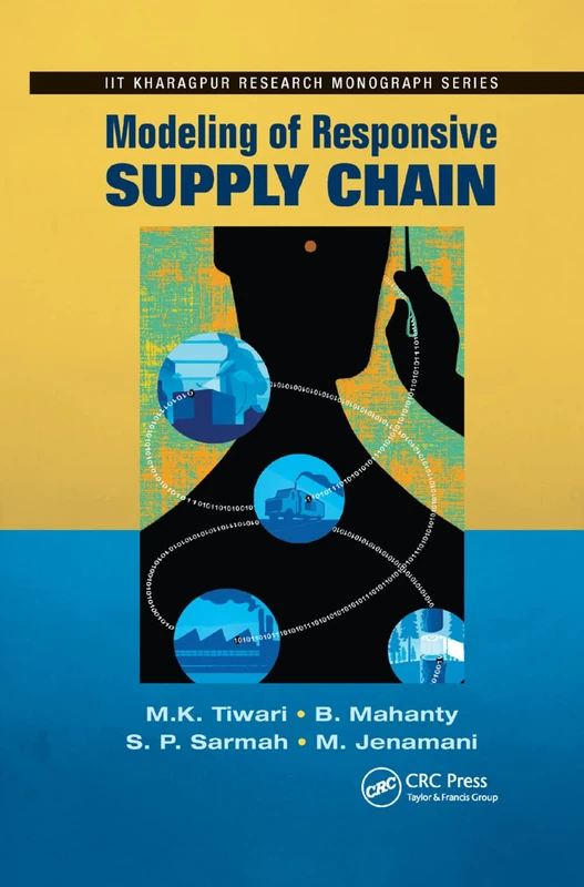 Modeling of Responsive Supply Chain (Iit Kharagpur Research Monograph)