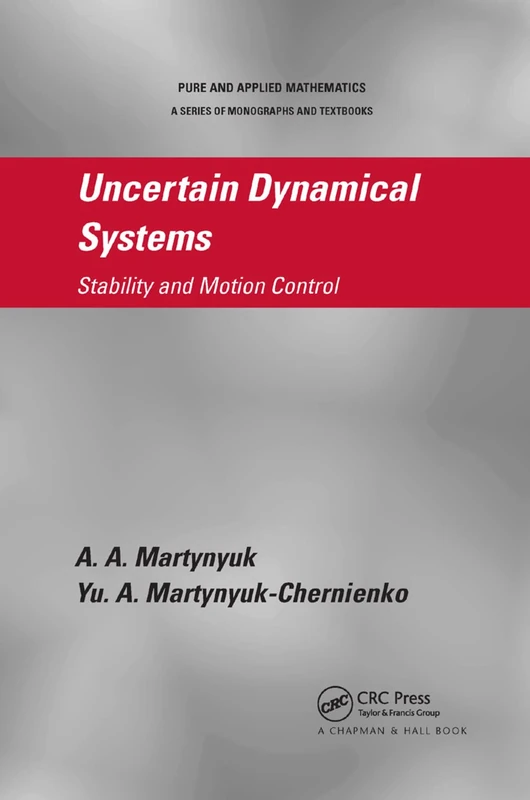 Uncertain Dynamical Systems: Stability and Motion Control