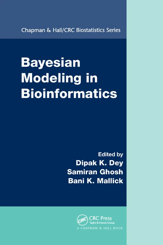 Bayesian Modeling in Bioinformatics: 34 (Chapman & Hall/CRC Biostatistics Series)