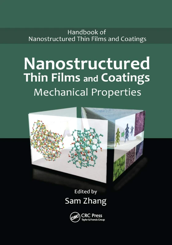 Nanostructured Thin Films and Coatings: Mechanical Properties (Handbook of Nanostructured Thin Film and Coatings)