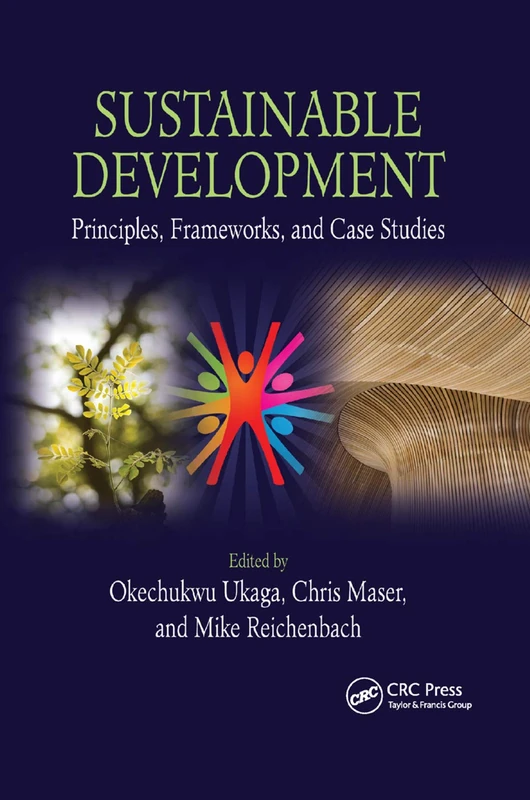 Sustainable Development: Principles, Frameworks, and Case Studies (Social-Environmental Sustainability)
