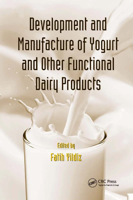 Development and Manufacture of Yogurt and Other Functional Dairy Products (500 Tips)