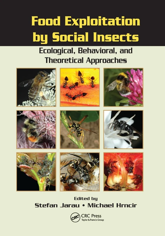 Food Exploitation By Social Insects: Ecological, Behavioral, and Theoretical Approaches (Contemporary Topics in Entomology)