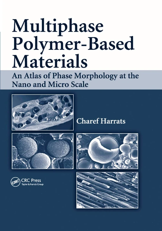 Multiphase Polymer- Based Materials: An Atlas of Phase Morphology at the Nano and Micro Scale - Image 1