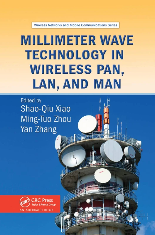 Millimeter Wave Technology in Wireless PAN, LAN, and MAN (Wireless Networks and Mobile Communications)