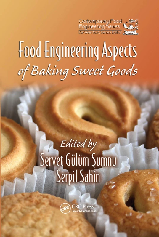 Food Engineering Aspects of Baking Sweet Goods (Contemporary Food Engineering)