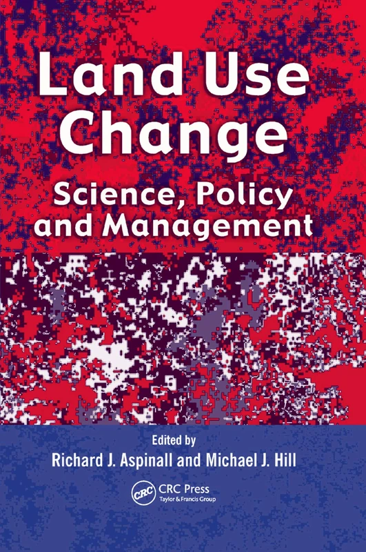 Land Use Change: Science, Policy and Management