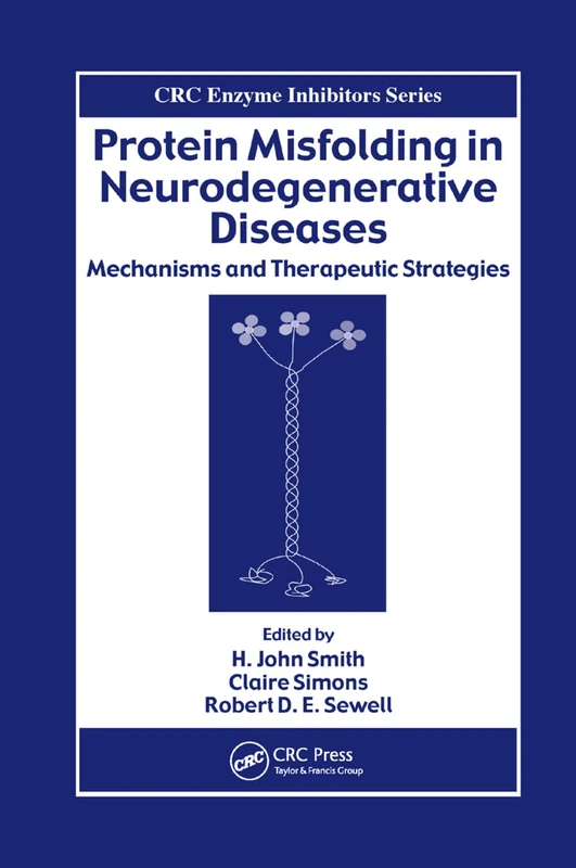 Protein Misfolding in Neurodegenerative Diseases: Mechanisms and Therapeutic Strategies (Enzyme Inhibitors)