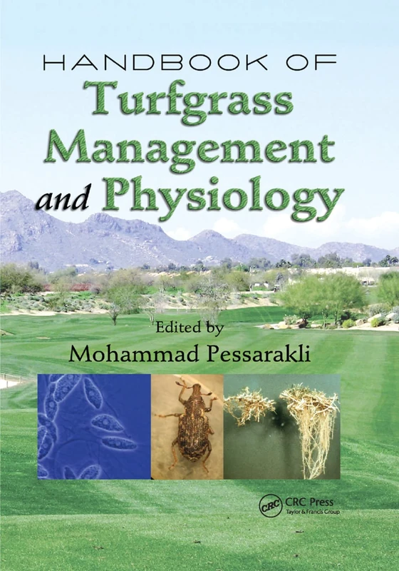 Handbook of Turfgrass Management and Physiology (Books in Soils, Plants, and the Environment, 122)