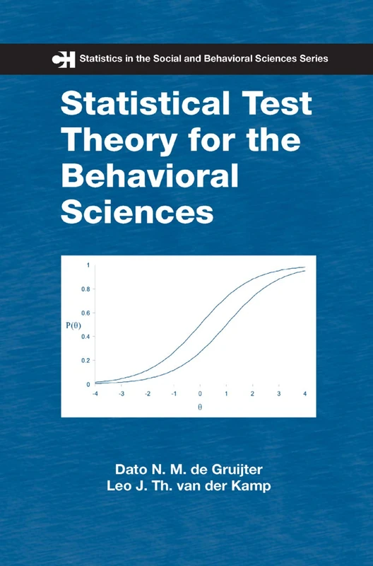 Statistical Test Theory for the Behavioral Sciences (Chapman & Hall/CRC Statistics in the Social and Behavioral Sciences)