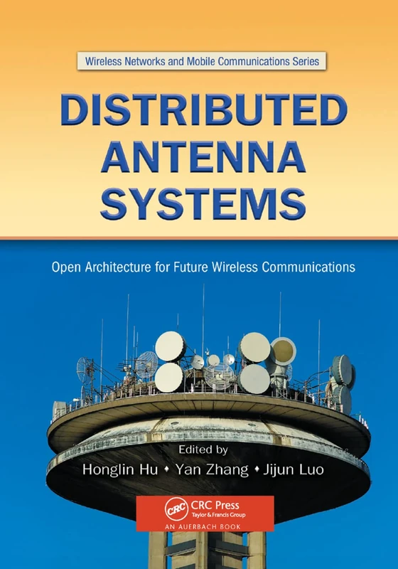 Distributed Antenna Systems: Open Architecture for Future Wireless Communications (Wireless Networks and Mobile Communications)