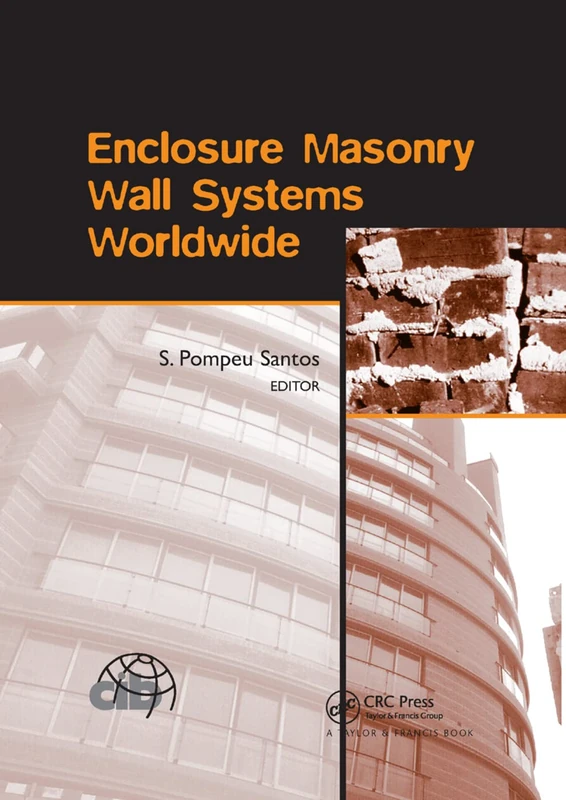 Enclosure Masonry Wall Systems Worldwide: Typical Masonry Wall Enclosures in Belgium, Brazil, China, France, Germany, Greece, India, Italy, Nordic Countries, Poland, Portugal, the Netherlands and USA