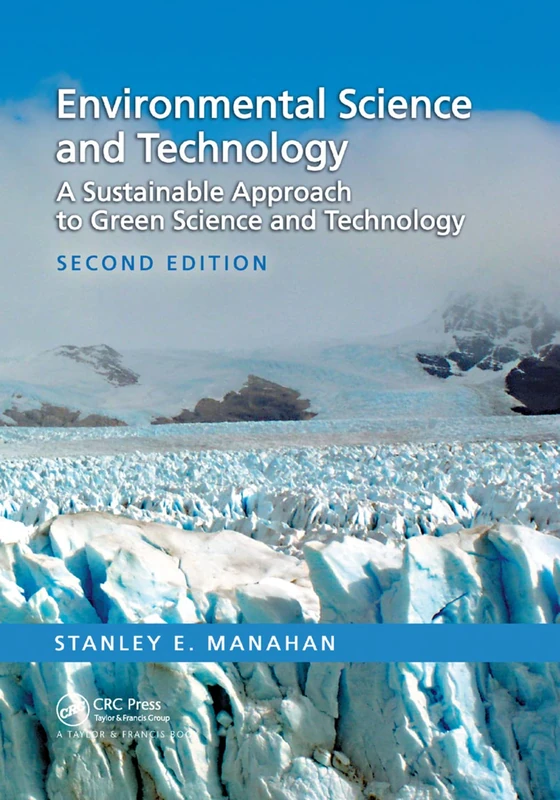 Environmental Science and Technology: A Sustainable Approach to Green Science and Technology, Second Edition