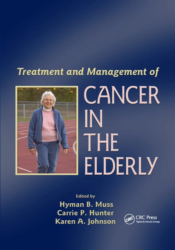 Treatment and Management of Cancer in the Elderly (Basic Clinical Oncology)