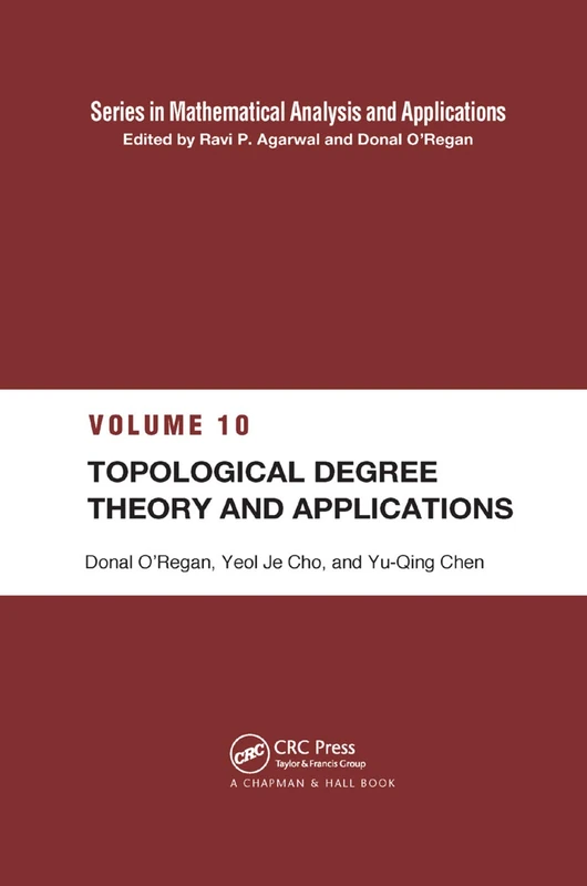 Topological Degree Theory and Applications: 10 (Mathematical Analysis and Applications)