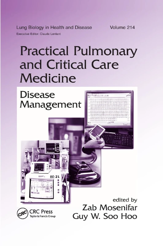 Practical Pulmonary and Critical Care Medicine: Disease Management (Lung Biology in Health and Disease)