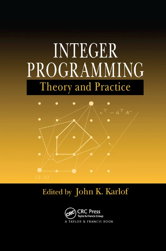 Integer Programming: Theory and Practice