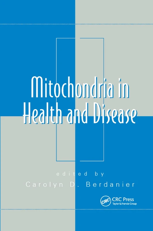 Mitochondria in Health and Disease: 16 (Oxidative Stress and Disease)