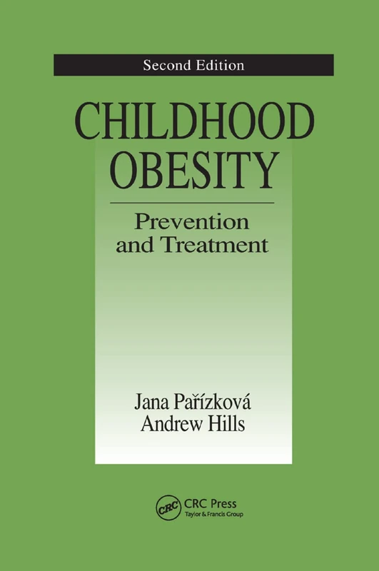 Childhood Obesity Prevention and Treatment (Modern Nutrition)
