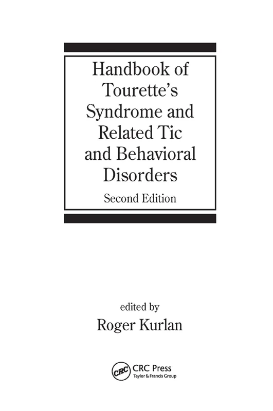 Handbook of Tourette's Syndrome and Related Tic and Behavioral Disorders: 65 (Neurological Disease and Therapy)