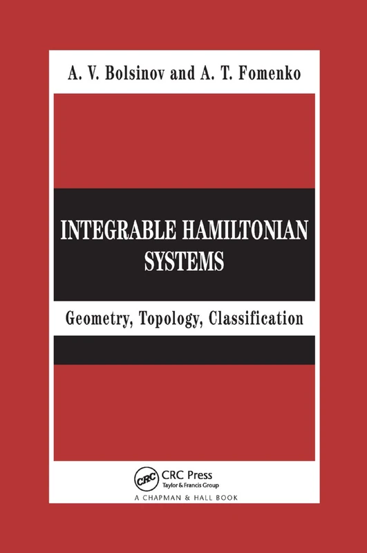Integrable Hamiltonian Systems: Geometry, Topology, Classification