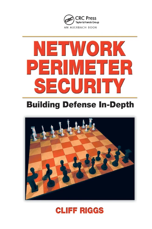 Network Perimeter Security: Building Defense In-Depth