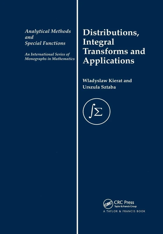 Distribution, Integral Transforms and Applications: 7 (Analytical Methods and Special Functions)