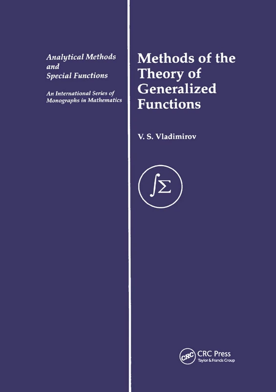 Methods of the Theory of Generalized Functions (Analytical Methods and Special Functions)
