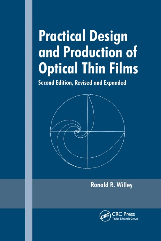 Practical Design and Production of Optical Thin Films: 79 (Optical Science and Engineering)