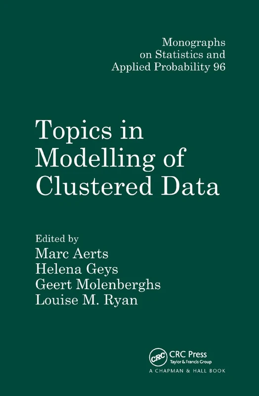 Topics in Modelling of Clustered Data (Monographs on Statistivs and Applied Probability, 96)