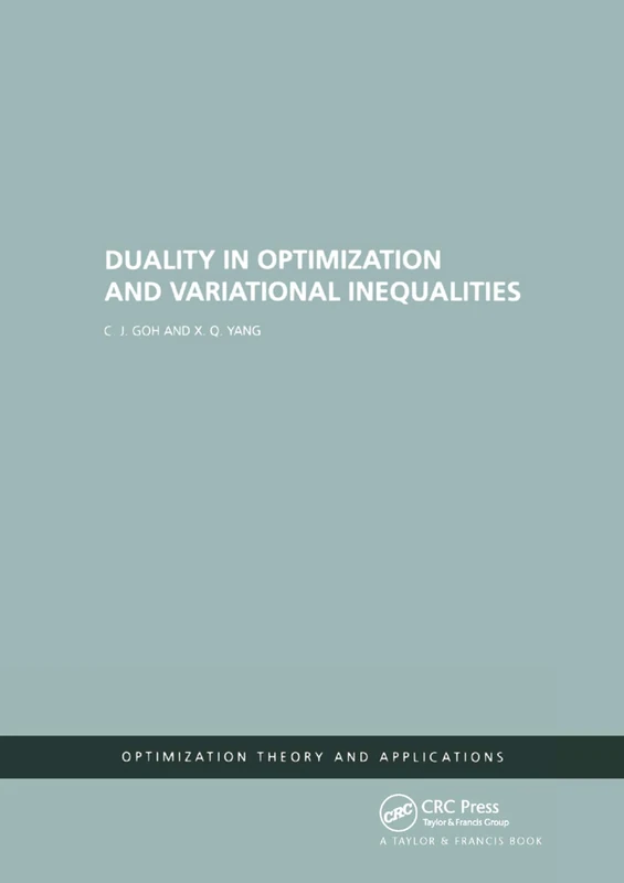 Duality in Optimization and Variational Inequalities (Optimization Theory and Applications)
