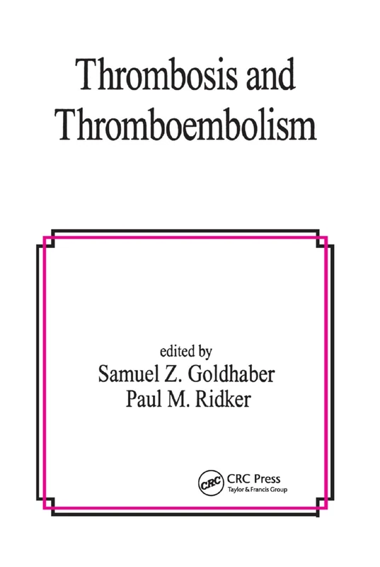 Thrombosis and Thromboembolism (Fundamental and Clinical Cardiology, 44)