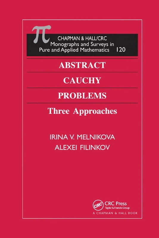 Abstract Cauchy Problems: Three Approaches (Chapman & Hall/CRC Monographs and Research Notes in Mathematics)