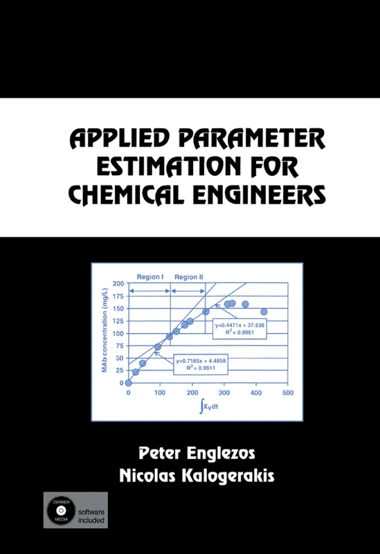 Applied Parameter Estimation for Chemical Engineers: 81 (Chemical Industries)