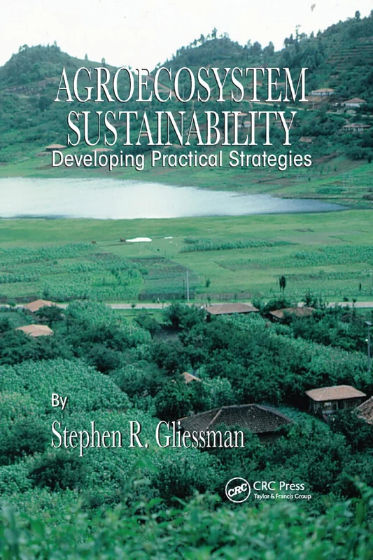 Agroecosystem Sustainability: Developing Practical Strategies
