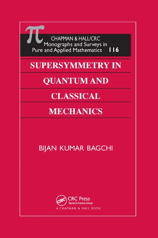 Supersymmetry In Quantum and Classical Mechanics (Monographs and Surveys in Pure and Applied Mathematics)
