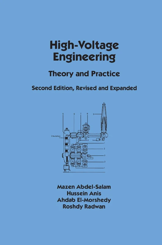 High-Voltage Engineering: Theory and Practice, Second Edition, Revised and Expanded: 110 (Electrical Engineering and Electronics)