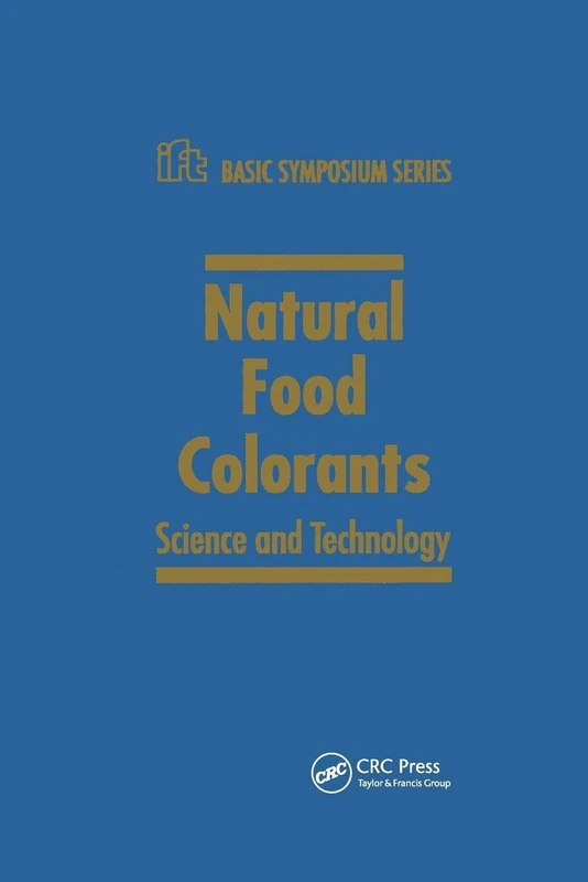 Natural Food Colorants: Science and Technology: 14 (IFT Basic Symposium)
