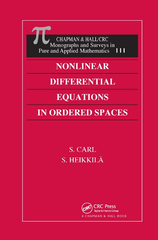 Nonlinear Differential Equations in Ordered Spaces (Monographs and Surveys in Pure and Applied Mathematics)