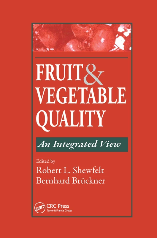 Fruit and Vegetable Quality: An Integrated View