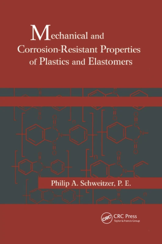 Mechanical and Corrosion-Resistant Properties of Plastics and Elastomers