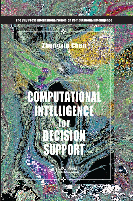 Computational Intelligence for Decision Support (International Series on Computational Intelligence)