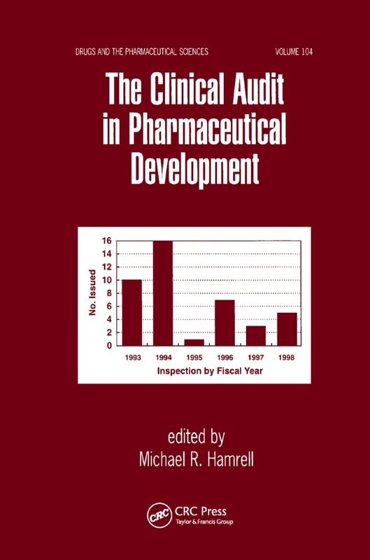 The Clinical Audit in Pharmaceutical Development: 104 (Drugs and the Pharmaceutical Sciences)