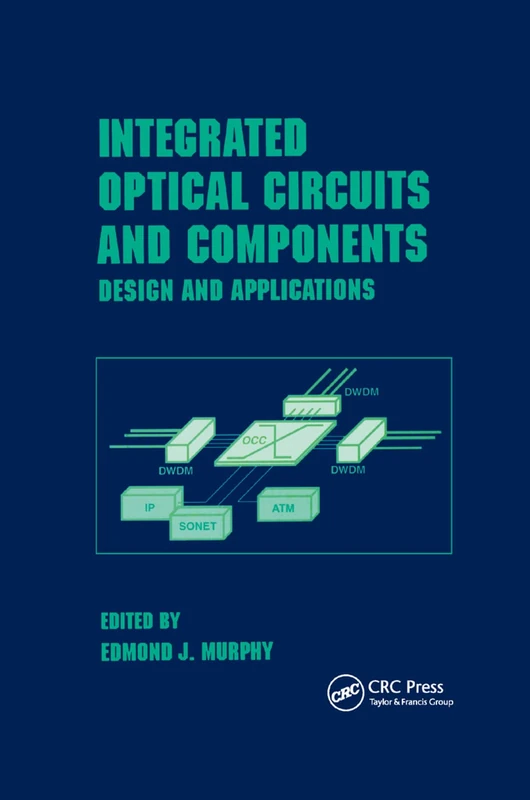 Integrated Optical Circuits and Components: Design and Applications (Optical Science and Engineering) - Image 1